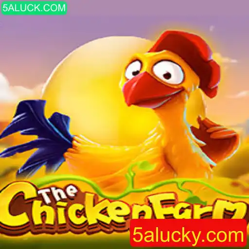 Descubra o Fascinante Jogo ChickenFarm e as Emoções de 5ALUCK.COM